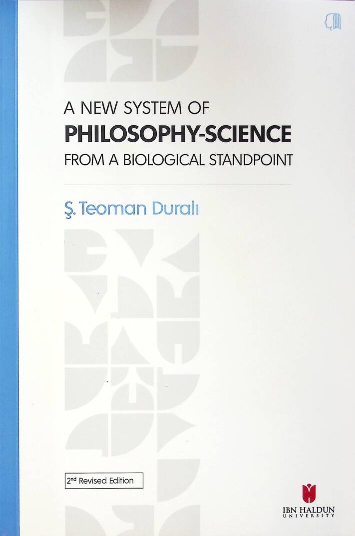 A New System of Philosophy-Science from the Biological Standpoint - A New System of Philosophy-Science from the Biological Standpoint - 1