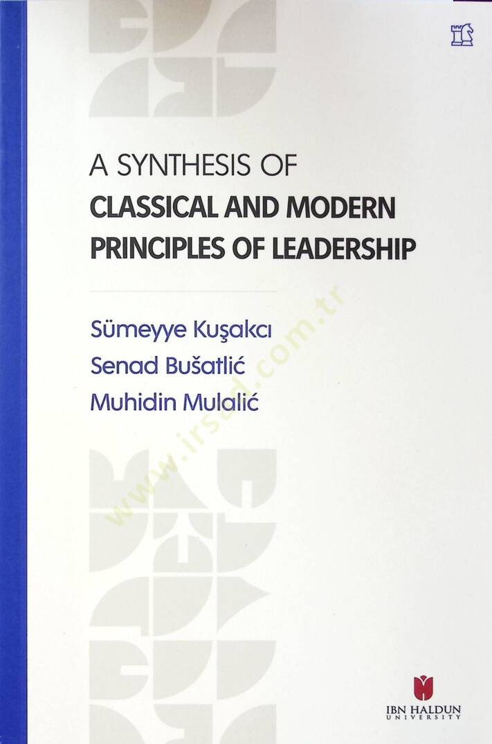 A Synthesis of Classical and Modern Principles of Leadership - A Synthesis of Classical and Modern Principles of Leadership - 1