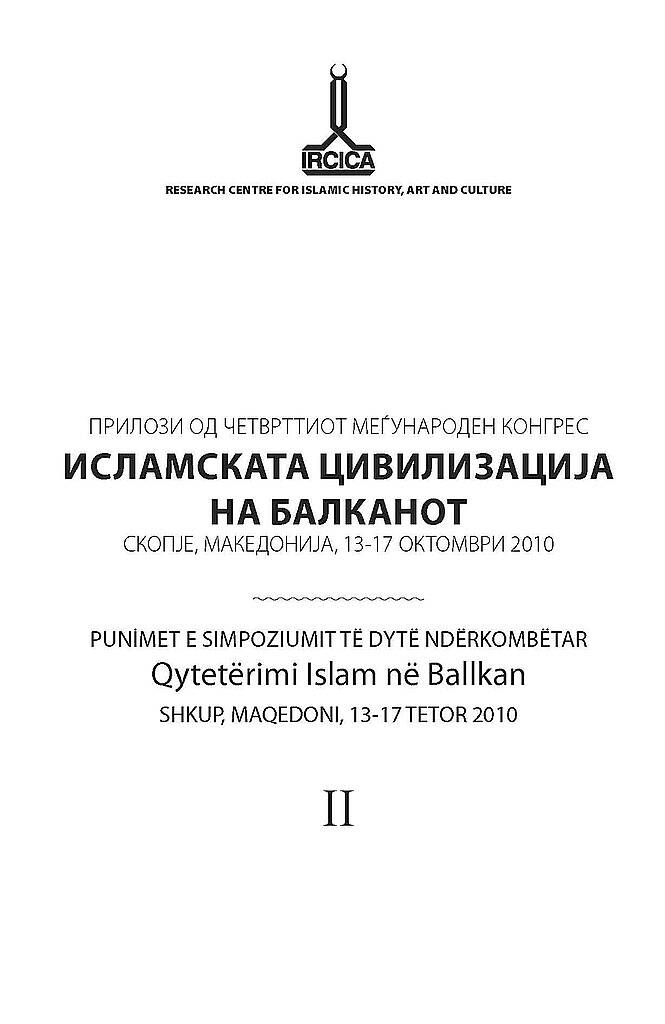 Balkanlar’da İslam Medeniyeti Dördüncü Milletlerarası Kongre Tebliğleri - وقائع المؤتمر الدولي الرابع حول الحضارة الإسلامية في البلقان - 2