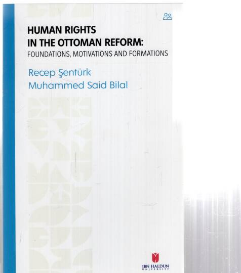 Human Rıghts In The Ottoman ReformFoundation,Motivations And Formations - Human Rıghts In The Ottoman ReformFoundation,Motivations And Formations