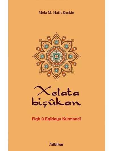 Xelata Biçûkan-Fiqh u Eqideya Kurmanci - Xelata Biçûkan-الفقه و Eqideya Kurmanci