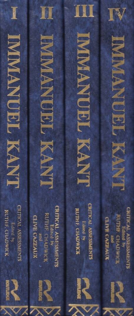 IMMANUEL KANT Critical Assessments The Routledge Critical Assessments of Leading Philosophers - IMMANUEL KANT Critical Assessments - 2