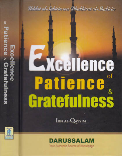 Sabır ve Şükrün Üstünlüğü İddetüs-Sabirin ve Zahiretüs-Sabirin - Excellence of Patience Greatfulness عدة الصابرين وذخيرة الشاكرين