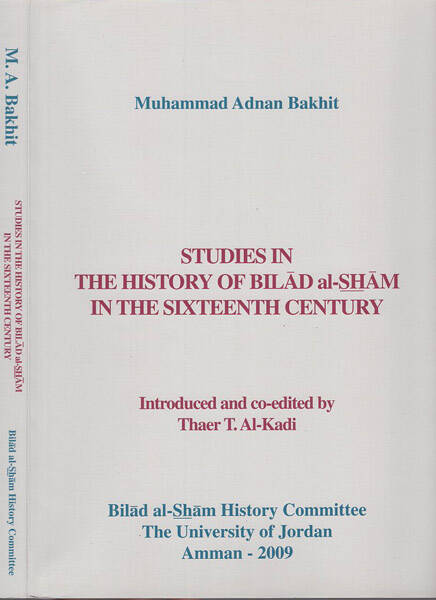 Studies in the history of bilad al sham in the sixteenth century - Studies in the history of bilad al sham in the sixteenth century - 1