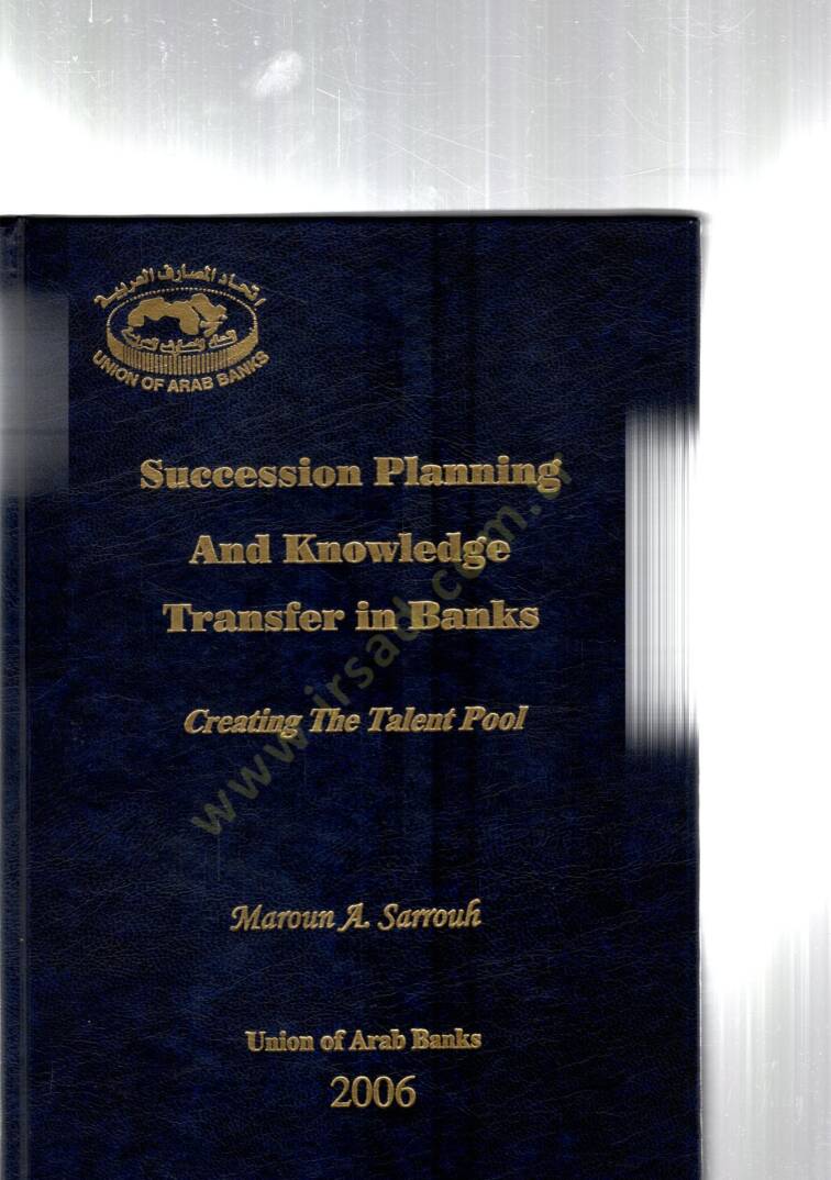 Succession Planning And Knowledge Transfer in Banks
Creating The Talent Pool - Succession Planning And Knowledge Transfer in Banks
Creating The Talent Pool - 2