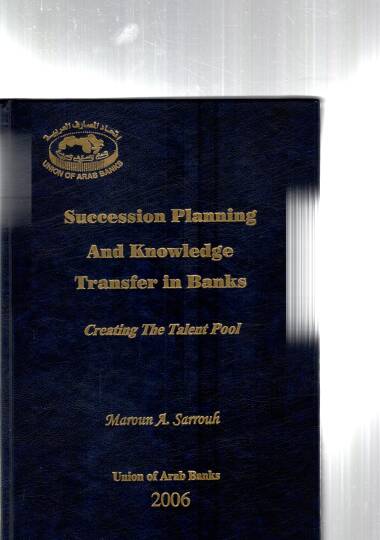 Succession Planning And Knowledge Transfer in Banks 

Creating The Talent Pool - Succession Planning And Knowledge Transfer in Banks 

Creating The Talent Pool