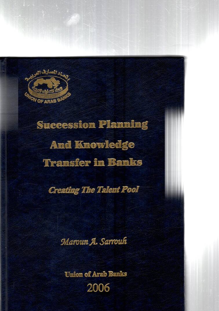 Succession Planning And Knowledge Transfer in Banks
Creating The Talent Pool - Succession Planning And Knowledge Transfer in Banks
Creating The Talent Pool - 1