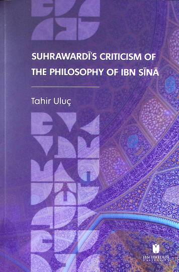 Suhrawardis Criticism of the Philosophy of Ibn Sina - Suhrawardis Criticism of the Philosophy of Ibn Sina