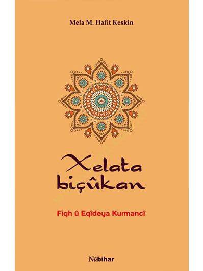 Xelata Biçukan-Fiqh u Eqideya Kurmanci  - Xelata Biçûkan-Fiqh û Eqîdeya Kurmancî - 1
